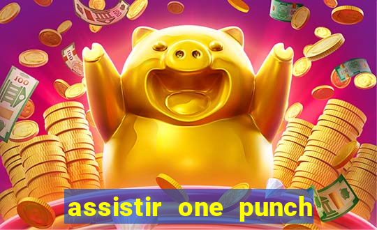 assistir one punch man 3 temporada